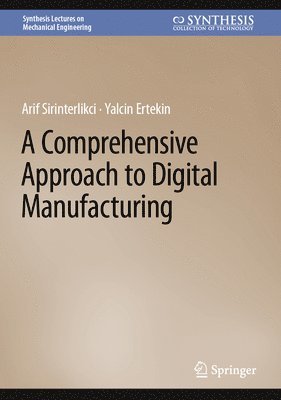 A Comprehensive Approach to Digital Manufacturing 1