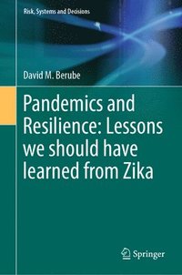 bokomslag Pandemics and Resilience: Lessons we should have learned from Zika