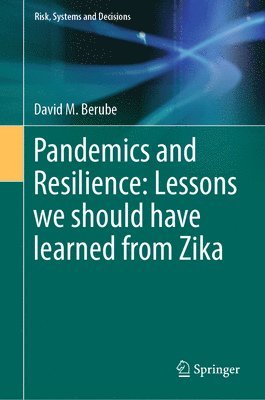 bokomslag Pandemics and Resilience: Lessons we should have learned from Zika