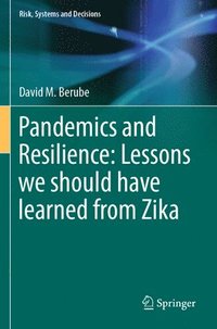 bokomslag Pandemics and Resilience: Lessons we should have learned from Zika