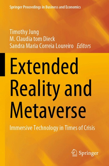 Timothy Jung, M. Claudia tom Dieck, Sandra Maria Correia Loureiro - Extended Reality and Metaverse, Häftad
