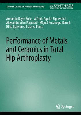Performance of Metals and Ceramics in Total Hip Arthroplasty 1