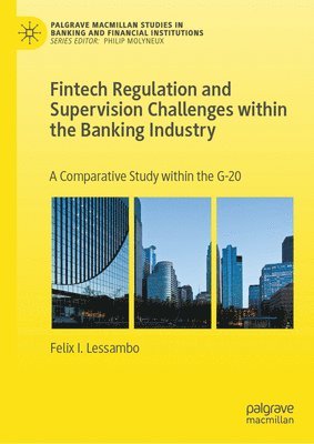 bokomslag Fintech Regulation and Supervision Challenges within the Banking Industry