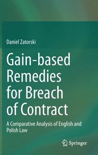 bokomslag Gain-based Remedies for Breach of Contract