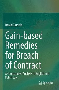 bokomslag Gain-based Remedies for Breach of Contract