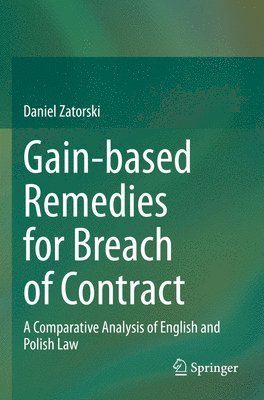 bokomslag Gain-based Remedies for Breach of Contract