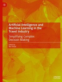 bokomslag Artificial Intelligence and Machine Learning in the Travel Industry