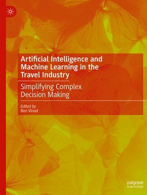 bokomslag Artificial Intelligence and Machine Learning in the Travel Industry