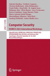 bokomslag Computer Security. ESORICS 2022 International Workshops