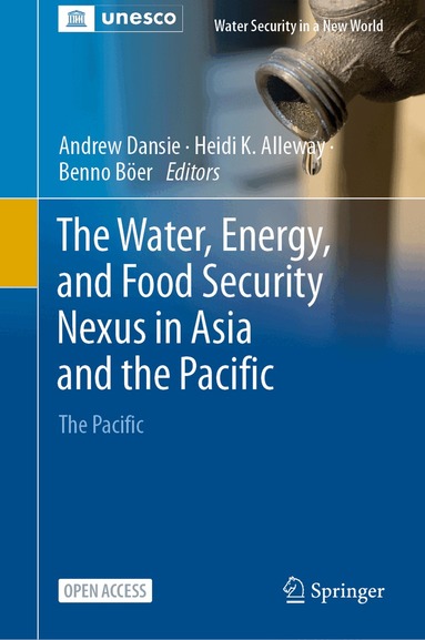 Andrew Dansie, Heidi K. Alleway, Benno Böer - Water, Energy, and Food Security Nexus in Asia and the Pacific, Inbunden