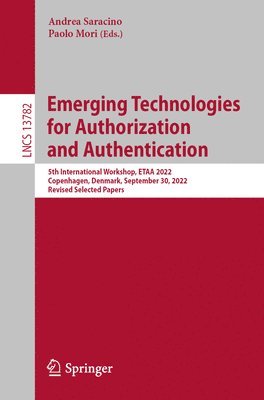 Andrea Saracino, Paolo Mori - Emerging Technologies for Authorization and Authentication, Häftad
