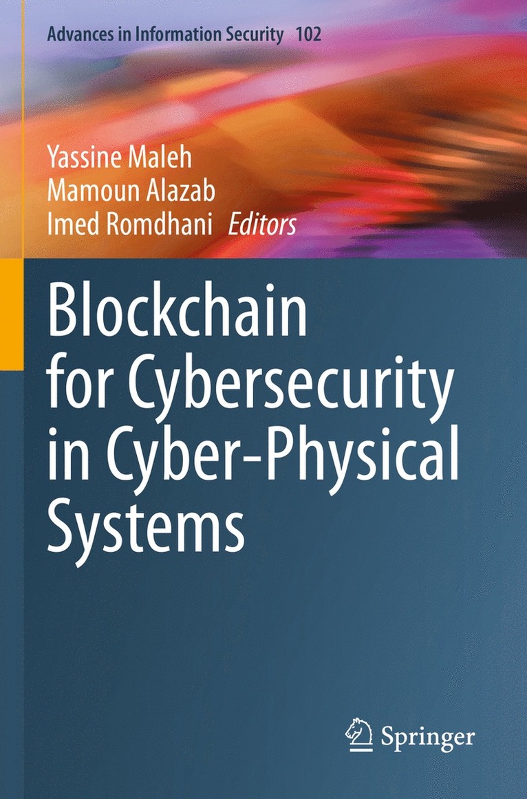 Yassine Maleh, Mamoun Alazab, Imed Romdhani - Blockchain for Cybersecurity in Cyber-Physical Systems, Häftad