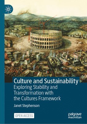 Janet Stephenson - Culture and Sustainability, Inbunden