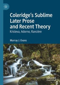 bokomslag Coleridge's Sublime Later Prose and Recent Theory