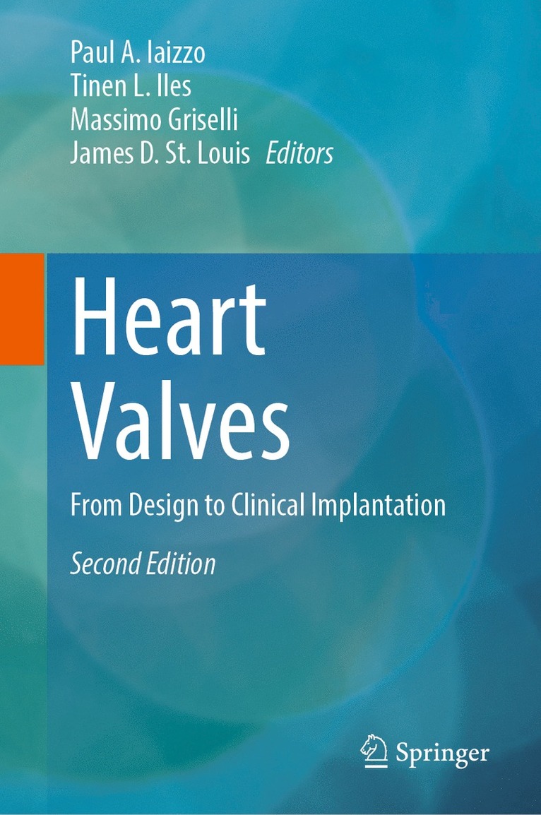 Paul A. Iaizzo, Tinen L. Iles, Massimo Griselli, James D. St. Louis - Heart Valves, Inbunden