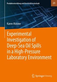 bokomslag Experimental Investigation of DeepSea Oil Spills in a HighPressure Laboratory Environment