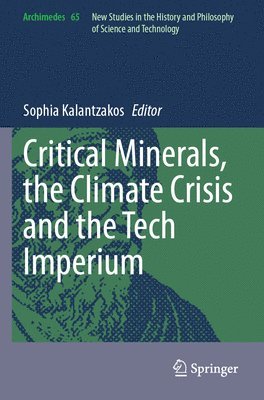 Sophia Kalantzakos - Critical Minerals, the Climate Crisis and the Tech Imperium, Häftad