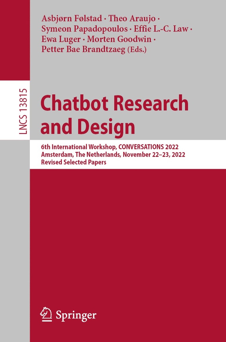 Asbjørn Følstad, Theo Araujo, Symeon Papadopoulos, Effie L.-C. Law, Ewa Luger, Morten Goodwin, Petter Bae Brandtzaeg, Effie L. -C. Law - Chatbot Research and Design, Häftad