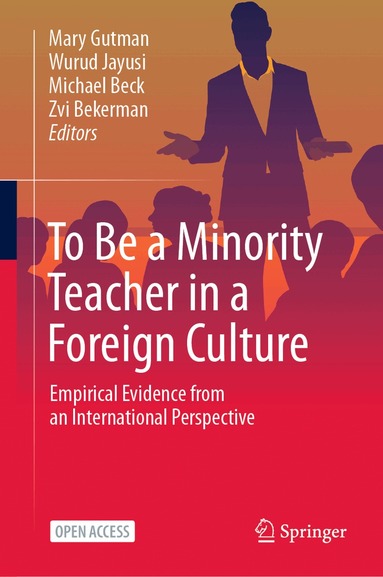 Mary Gutman, Wurud Jayusi, Michael Beck, Zvi Bekerman - To Be a Minority Teacher in a Foreign Culture, Inbunden
