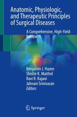 bokomslag Anatomic, Physiologic, and Therapeutic Principles of Surgical Diseases
