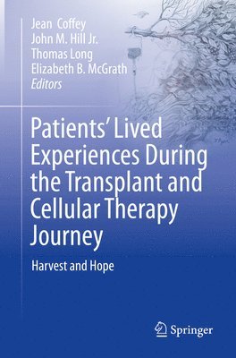 bokomslag Patients' Lived Experiences During the Transplant and Cellular Therapy Journey