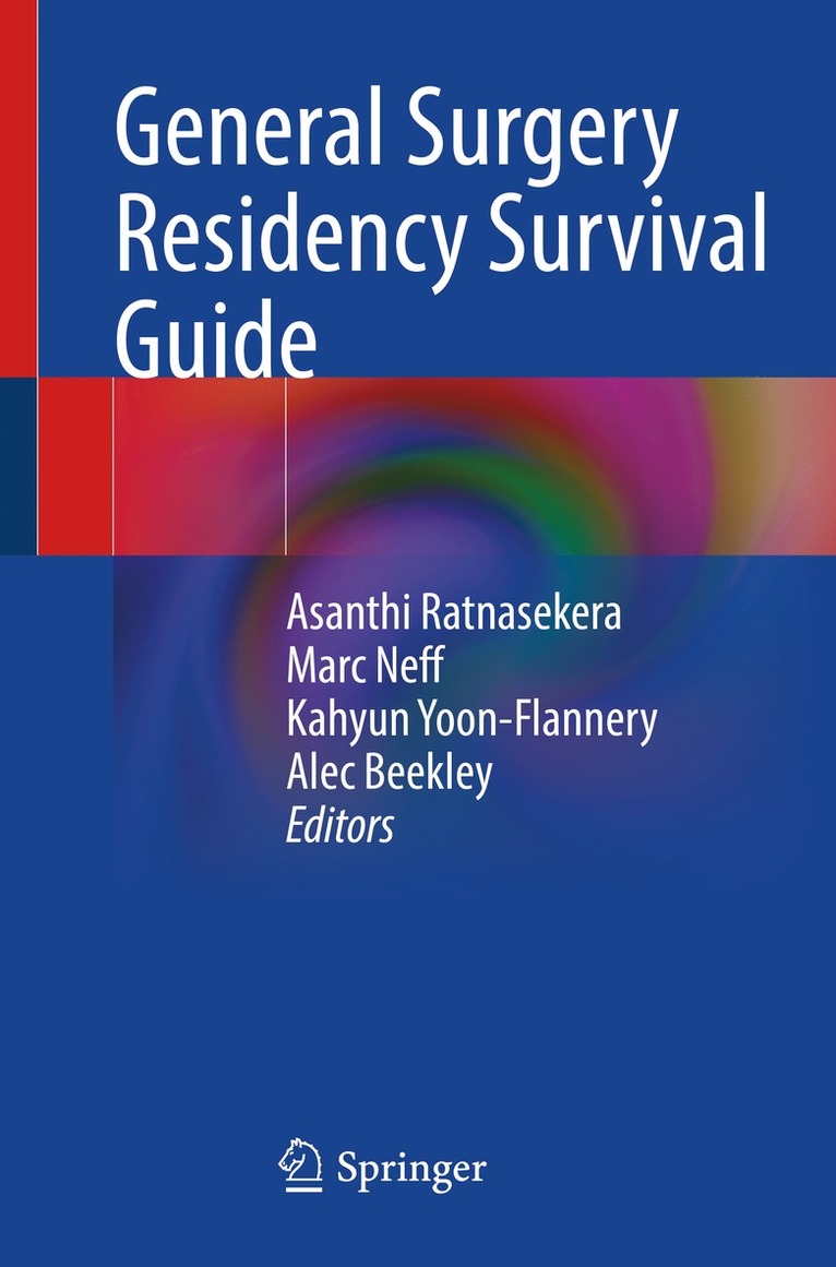 Asanthi Ratnasekera, Marc Neff, Kahyun Yoon-Flannery, Alec Beekley - General Surgery Residency Survival Guide, Häftad