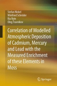 bokomslag Correlation of Modelled Atmospheric Deposition of Cadmium, Mercury and Lead with the Measured Enrichment of these Elements in Moss