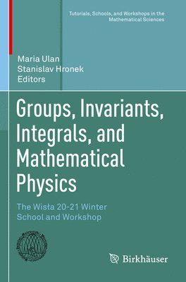 bokomslag Groups, Invariants, Integrals, and Mathematical Physics