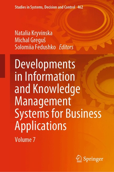 Natalia Kryvinska, Michal Greguš, Solomiia Fedushko - Developments in Information and Knowledge Management Systems for Business Applications, Inbunden