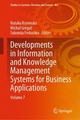 Developments in Information and Knowledge Management Systems for Business Applications 1