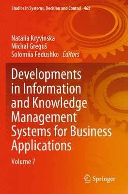 Developments in Information and Knowledge Management Systems for Business Applications 1