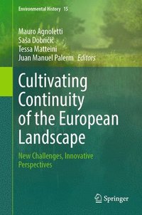 bokomslag Cultivating Continuity of the European Landscape