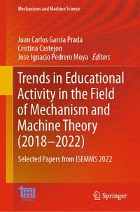 bokomslag Trends in Educational Activity in the Field of Mechanism and Machine Theory (20182022)
