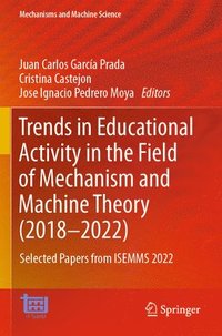 bokomslag Trends in Educational Activity in the Field of Mechanism and Machine Theory (20182022)