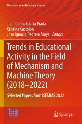 bokomslag Trends in Educational Activity in the Field of Mechanism and Machine Theory (20182022)