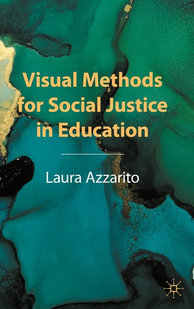 Laura Azzarito - Visual Methods for Social Justice in Education, Häftad