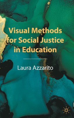 bokomslag Visual Methods for Social Justice in Education