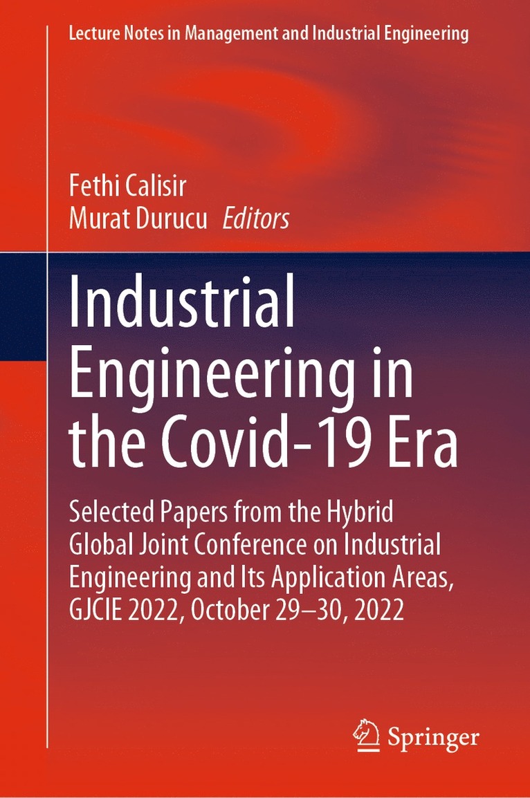 Fethi Calisir, Murat Durucu - Industrial Engineering in the Covid-19 Era, Inbunden