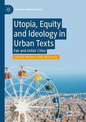 Utopia, Equity and Ideology in Urban Texts 1