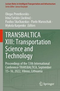 bokomslag TRANSBALTICA XIII: Transportation Science and Technology