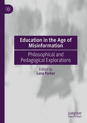 bokomslag Education in the Age of Misinformation