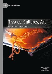 bokomslag Tissues, Cultures, Art