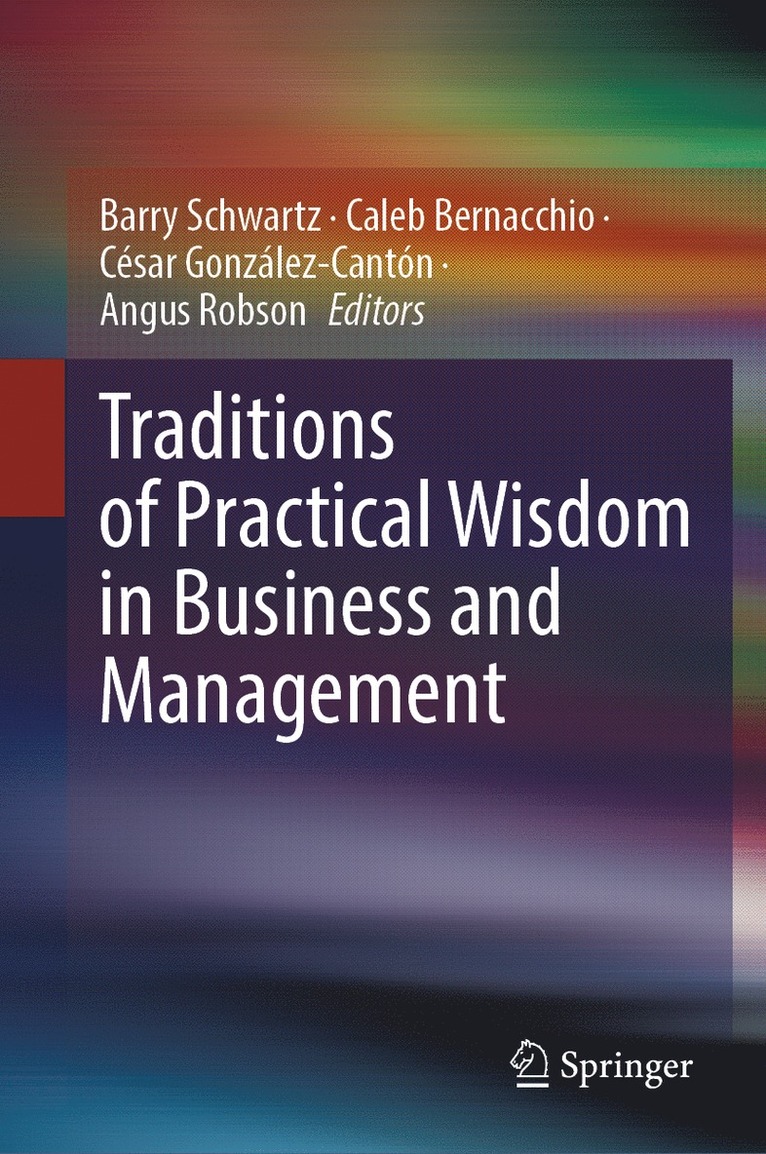 Traditions of Practical Wisdom in Business and Management 1