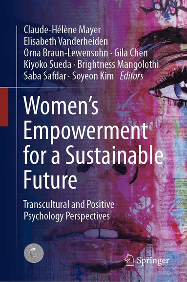 Claude-Hélène Mayer, Elisabeth Vanderheiden, Orna Braun-Lewensohn, Gila Chen, Kiyoko Sueda, Brightness Mangolothi, Saba Safdar, Soyeon Kim - Women's Empowerment for a Sustainable Future, Inbunden