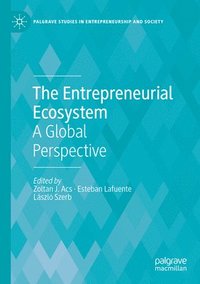 bokomslag The Entrepreneurial Ecosystem