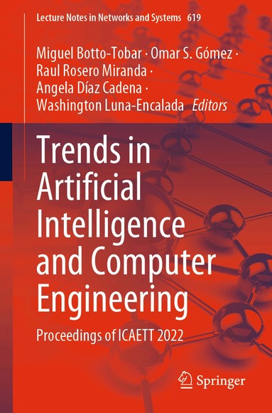 Miguel Botto-Tobar, Omar S. Gómez, Raul Rosero Miranda, Angela Díaz Cadena, Washington Luna-Encalada - Trends in Artificial Intelligence and Computer Engineering, Häftad