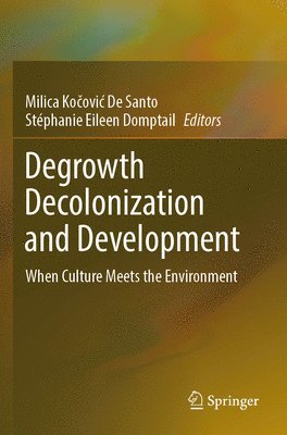 Degrowth Decolonization and Development 1
