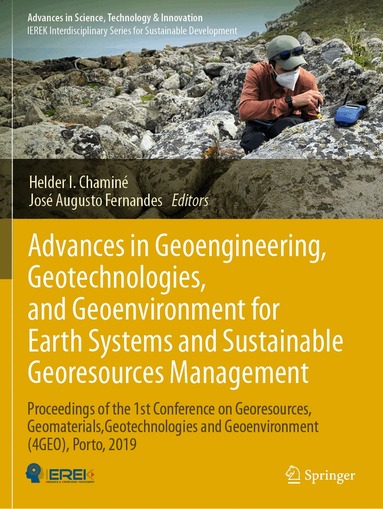 Helder I. Chaminé, José Augusto Fernandes - Advances in Geoengineering, Geotechnologies, and Geoenvironment for Earth Systems and Sustainable Georesources Management, Häftad