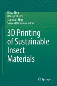 bokomslag 3D Printing of Sustainable Insect Materials