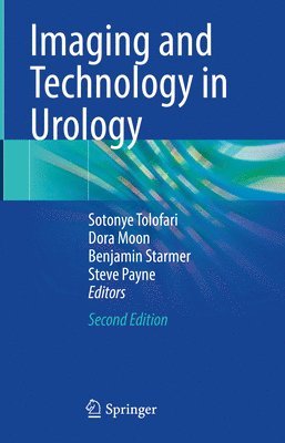 Sotonye Tolofari, Dora Moon, Benjamin Starmer, Steve Payne - Imaging and Technology in Urology, Inbunden